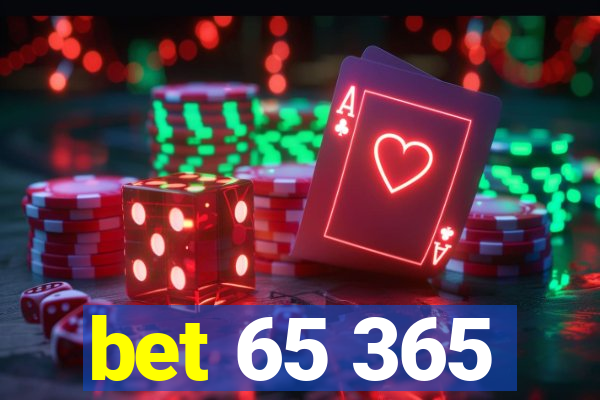 bet 65 365